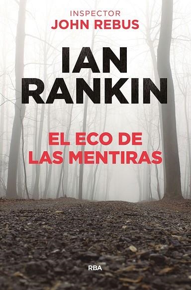 EL ECO DE LAS MENTIRAS | 9788491871477 | RANKIN IAN | Llibreria Online de Vilafranca del Penedès | Comprar llibres en català