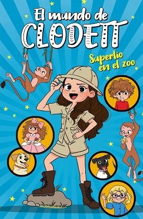 SUPERLÍO EN EL ZOO (EL MUNDO DE CLODETT 3) | 9788417922382 | CLODETT, | Llibreria Online de Vilafranca del Penedès | Comprar llibres en català