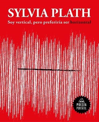 SOY VERTICAL PERO PREFERIRÍA SER HORIZONTAL | 9788439733379 | PLATH, SYLVIA | Llibreria Online de Vilafranca del Penedès | Comprar llibres en català