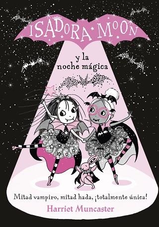 ISADORA MOON Y LA NOCHE MÁGICA (ISADORA MOON) | 9788420452173 | MUNCASTER, HARRIET | Llibreria Online de Vilafranca del Penedès | Comprar llibres en català