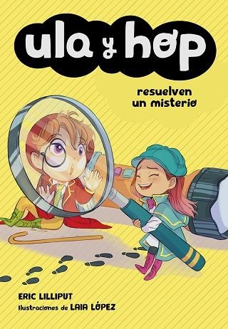 ULA Y HOP RESUELVEN UN MISTERIO (ULA Y HOP) | 9788420452067 | LILLIPUT, ERIC/LÓPEZ, LAIA | Llibreria Online de Vilafranca del Penedès | Comprar llibres en català