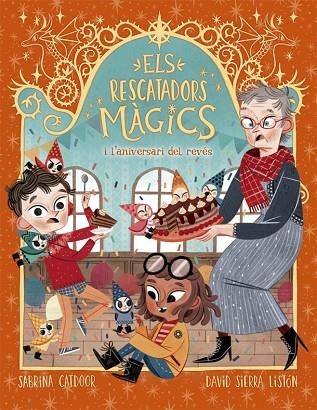 ELS RESCATADORS MÀGICS 2 L'ANIVERSARI DEL REVÉS | 9788424665678 | CATDOOR, SABRINA | Llibreria Online de Vilafranca del Penedès | Comprar llibres en català