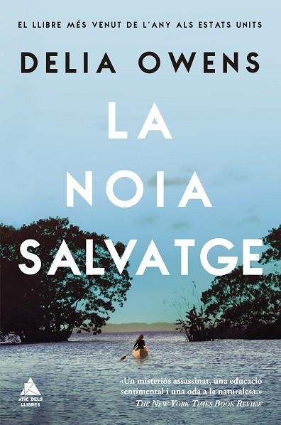 LA NOIA SALVATGE | 9788417743390 | OWENS, DELIA | Llibreria Online de Vilafranca del Penedès | Comprar llibres en català