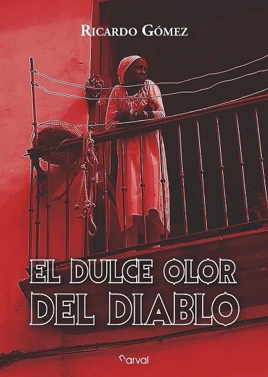 EL DULCE OLOR DEL DIABLO | 9788412083637 | GÓMEZ, RICARDO | Llibreria Online de Vilafranca del Penedès | Comprar llibres en català