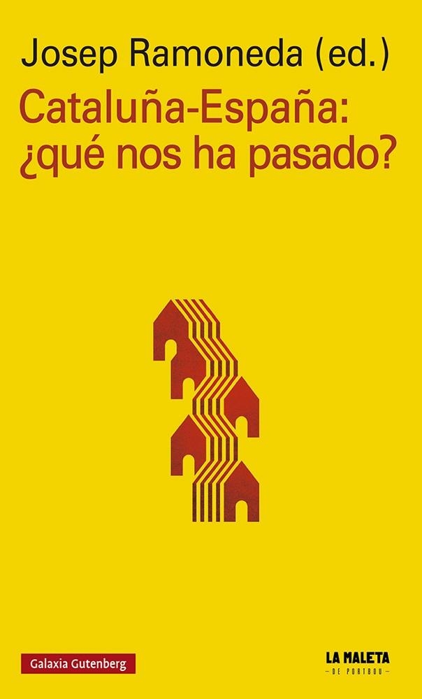 CATALUÑA-ESPAÑA: ¿QUÉ NOS HA PASADO? | 9788417747893 | VARIOS AUTORES | Llibreria Online de Vilafranca del Penedès | Comprar llibres en català