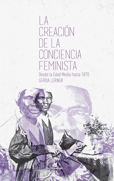 LA CREACIÓN DE LA CONCIENCIA FEMINISTA | 9788416946310 | LERNER, GERDA | Llibreria Online de Vilafranca del Penedès | Comprar llibres en català