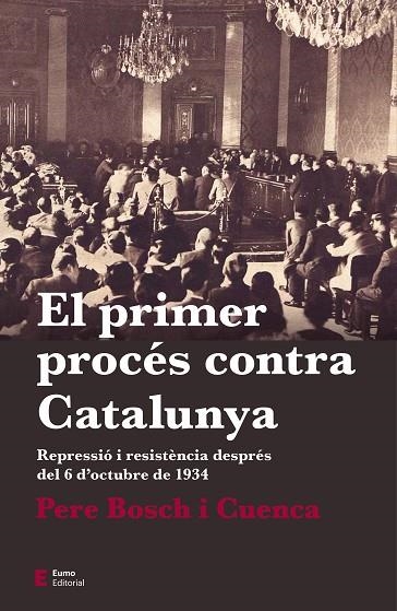 EL PRIMER PROCÉS CONTRA CATALUNYA | 9788497666763 | BOSCH I CUENCA, PERE | Llibreria Online de Vilafranca del Penedès | Comprar llibres en català