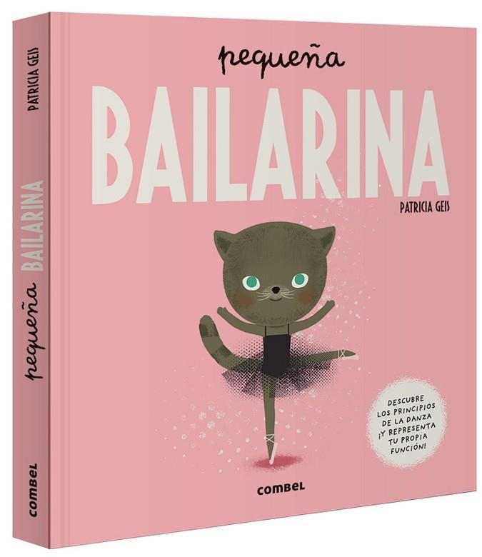 PEQUEÑA BAILARINA | 9788491015024 | GEIS CONTI, PATRICIA | Llibreria Online de Vilafranca del Penedès | Comprar llibres en català