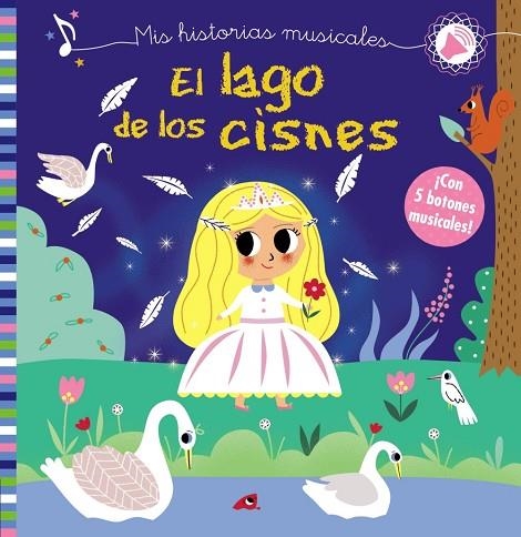 MIS HISTORIAS MUSICALES. EL LAGO DE LOS CISNES | 9788469626856 | KALICHY, ANNE | Llibreria Online de Vilafranca del Penedès | Comprar llibres en català