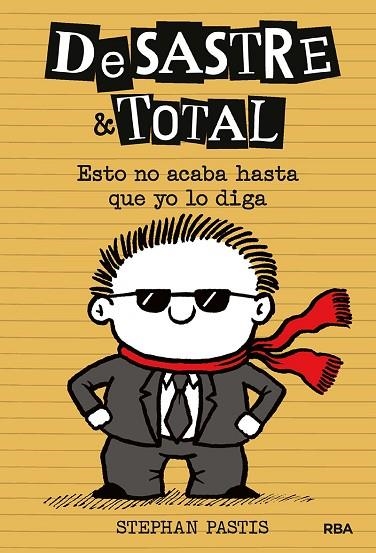 DESASTRE & TOTAL 7. ESTO NO ACABA HASTA QUE YO LO DIGA | 9788427218512 | PASTIS STEPHAN | Llibreria Online de Vilafranca del Penedès | Comprar llibres en català