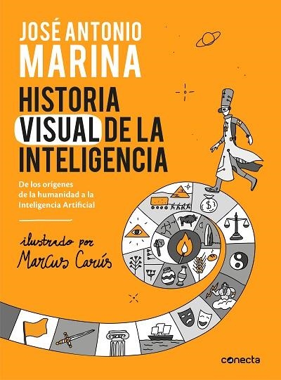 HISTORIA VISUAL DE LA INTELIGENCIA | 9788416883653 | MARINA, JOSÉ ANTONIO | Llibreria Online de Vilafranca del Penedès | Comprar llibres en català