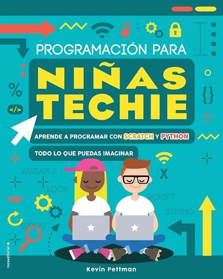 PROGRAMACIÓN PARA NIÑAS TECHIE | 9788417805104 | PETTMAN, KEVIN | Llibreria Online de Vilafranca del Penedès | Comprar llibres en català