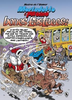 MORTADEL·LO I FILEMÓ. BONES FESTEEES! (MESTRES DE L'HUMOR 54) | 9788402423054 | IBÁÑEZ, FRANCISCO | Llibreria L'Odissea - Libreria Online de Vilafranca del Penedès - Comprar libros