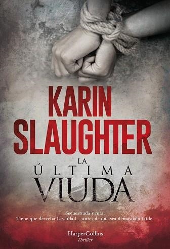 LA ÚLTIMA VIUDA | 9788491394150 | SLAUGHTER, KARIN | Llibreria Online de Vilafranca del Penedès | Comprar llibres en català