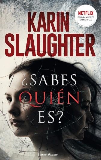 ¿SABES QUIÉN ES? | 9788417216573 | SLAUGHTER, KARIN | Llibreria L'Odissea - Libreria Online de Vilafranca del Penedès - Comprar libros