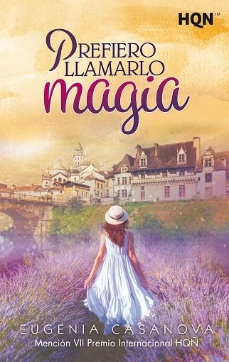 PREFIERO LLAMARLO MAGIA (MENCIÓN VII PREMIO INTERNACIONAL HQÑ) | 9788413284811 | CASANOVA, EUGENIA | Llibreria Online de Vilafranca del Penedès | Comprar llibres en català