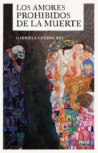 LOS AMORES PROHIBIDOS DE LA MUERTE | 9788412025347 | GUERRA REY, GABRIELA | Llibreria Online de Vilafranca del Penedès | Comprar llibres en català