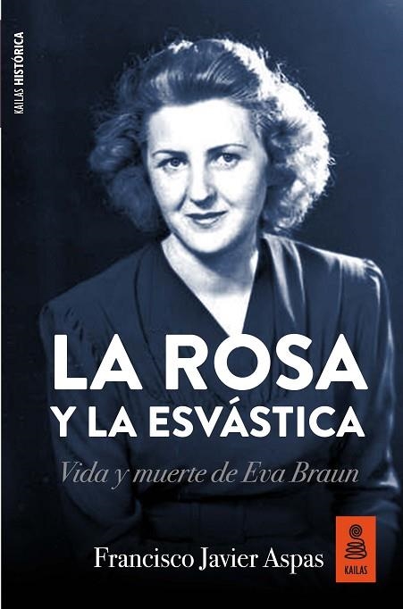 LA ROSA Y LA ESVÁSTICA | 9788417248390 | ASPAS TRAVER, FRANCISCO JAVIER | Llibreria Online de Vilafranca del Penedès | Comprar llibres en català