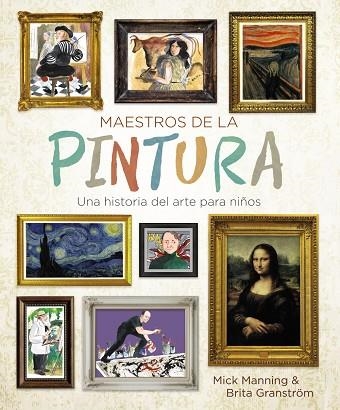 MAESTROS DE LA PINTURA | 9788469848258 | MANNING, MICK/GRANSTRÖM, BRITA | Llibreria Online de Vilafranca del Penedès | Comprar llibres en català