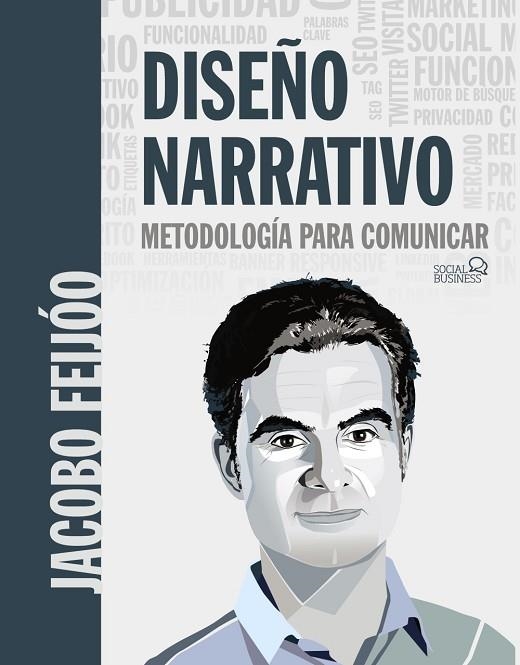 DISEÑO NARRATIVO. METODOLOGÍA PARA COMUNICAR | 9788441541863 | FEIJÓO, JACOBO | Llibreria Online de Vilafranca del Penedès | Comprar llibres en català