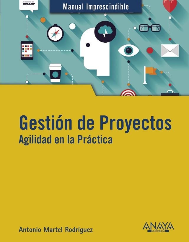 GESTIÓN DE PROYECTOS. AGILIDAD EN LA PRÁCTICA | 9788441541795 | MARTEL, ANTONIO | Llibreria Online de Vilafranca del Penedès | Comprar llibres en català