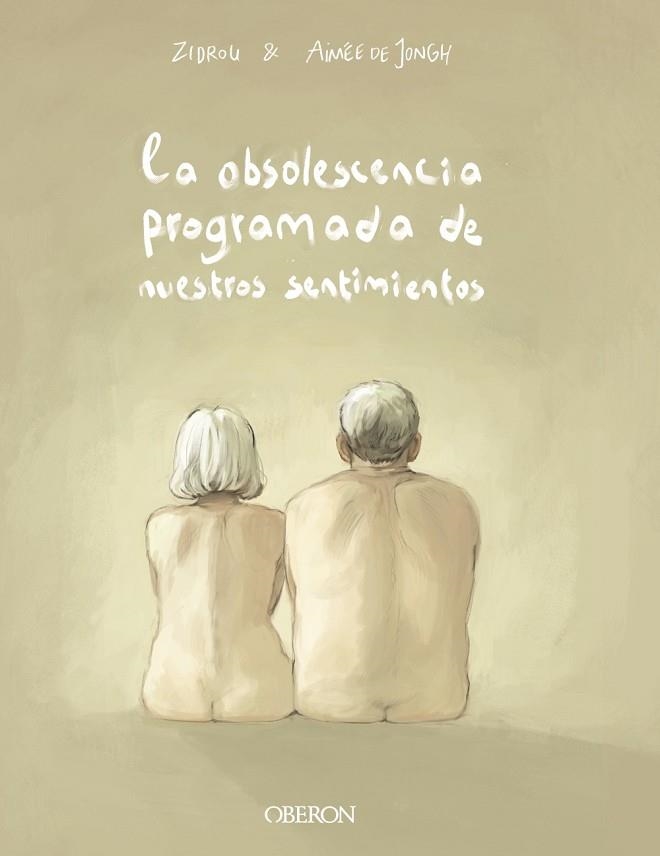 LA OBSOLESCENCIA PROGRAMADA DE NUESTROS SENTIMIENTOS | 9788441541658 | ZIDROU/JONGH, AIMÉE DE | Llibreria Online de Vilafranca del Penedès | Comprar llibres en català