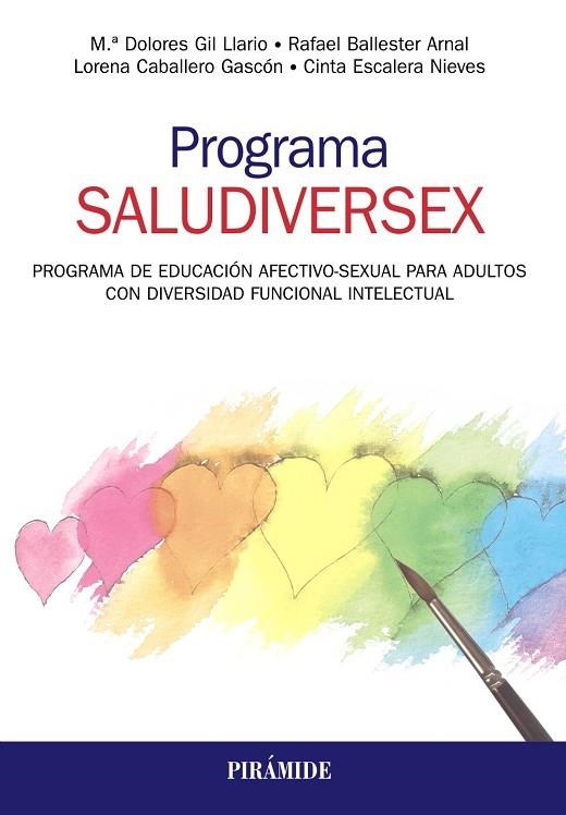 PROGRAMA SALUDIVERSEX. PROGRAMA DE EDUCACIÓN AFECTIVO-SEXUAL PARA ADULTOS CON DI | 9788436841183 | GIL LLARIO, MARÍA DOLORES/BALLESTER ARNAL, RAFAEL/CABALLERO GASCÓN, LORENA/ESCALERA NIEVES, CINTA | Llibreria Online de Vilafranca del Penedès | Comprar llibres en català