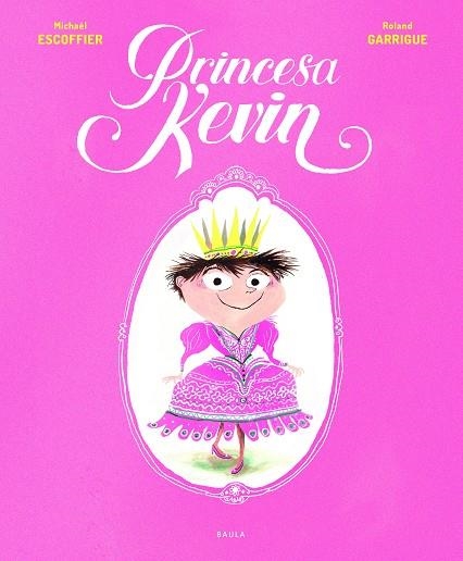 PRINCESA KEVIN | 9788447940301 | ESCOFFIER, MICHAËL | Llibreria Online de Vilafranca del Penedès | Comprar llibres en català