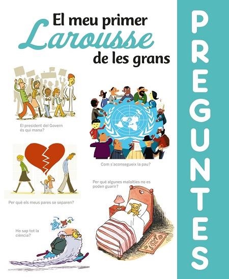 EL MEU PRIMER LAROUSSE DE LES GRANS PREGUNTES | 9788417720643 | LAROUSSE EDITORIAL | Llibreria Online de Vilafranca del Penedès | Comprar llibres en català