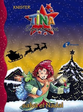 TINA SUPERBRUIXA SALVA EL NADAL | 9788499062990 | KNISTER | Llibreria Online de Vilafranca del Penedès | Comprar llibres en català