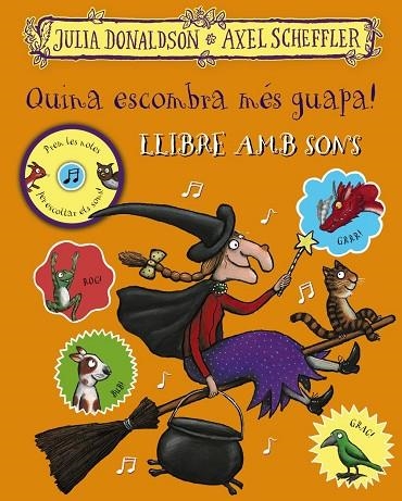 QUINA ESCOMBRA MÉS GUAPA LLIBRE AMB SONS | 9788499063027 | DONALDSON, JULIA | Llibreria Online de Vilafranca del Penedès | Comprar llibres en català