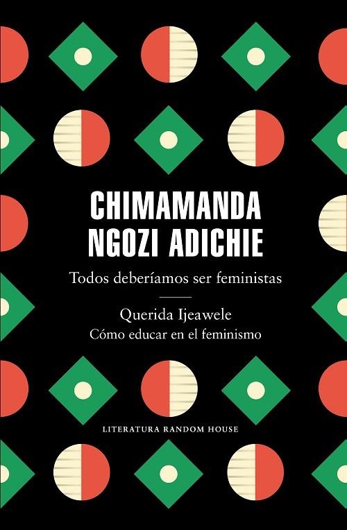 TODOS DEBERÍAMOS SER FEMINISTAS / QUERIDA IJEAWELE. CÓMO EDUCAR EN EL FEMINISMO | 9788439737001 | NGOZI ADICHIE, CHIMAMANDA | Llibreria Online de Vilafranca del Penedès | Comprar llibres en català