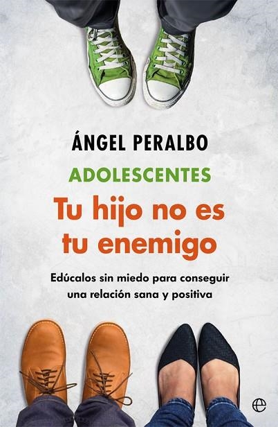 ADOLESCENTES. TUS HIJO NO ES TU ENEMIGO | 9788491646877 | PERALBO, ÁNGEL | Llibreria Online de Vilafranca del Penedès | Comprar llibres en català