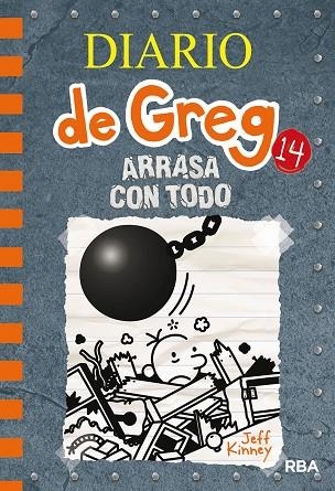 DIARIO DE GREG 14. ARRASA CON TODO | 9788427216747 | KINNEY JEFF | Llibreria Online de Vilafranca del Penedès | Comprar llibres en català