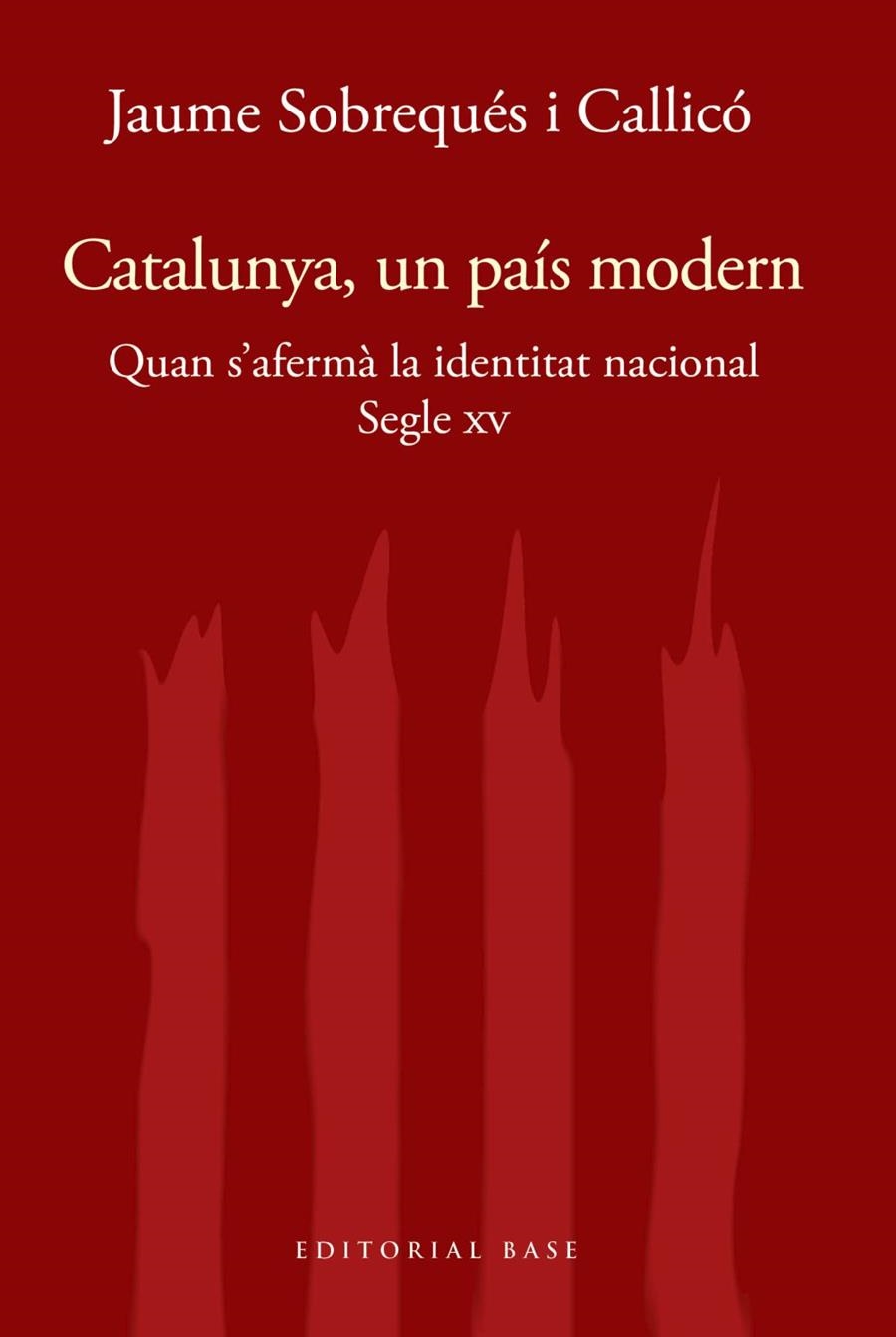 CATALUNYA, UN PAÍS MODERN. QUAN S'AFERMÀ LA IDENTITAT NACIONAL AL SEGLE XV | 9788417759414 | SOBREQUÉS I CALLICÓ, JAUME | Llibreria L'Odissea - Libreria Online de Vilafranca del Penedès - Comprar libros