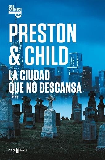 LA CIUDAD QUE NO DESCANSA (INSPECTOR PENDERGAST 17) | 9788401021992 | PRESTON, DOUGLAS/CHILD, LINCOLN | Llibreria Online de Vilafranca del Penedès | Comprar llibres en català