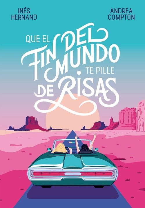 QUE EL FIN DEL MUNDO TE PILLE DE RISAS | 9788420434537 | COMPTON, ANDREA/HERNAND, INÉS | Llibreria Online de Vilafranca del Penedès | Comprar llibres en català