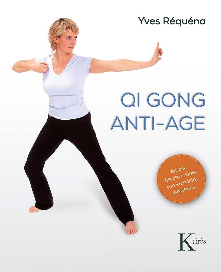 QI GONG ANTI-AGE | 9788499887166 | RÉQUÉNA, YVES | Llibreria Online de Vilafranca del Penedès | Comprar llibres en català