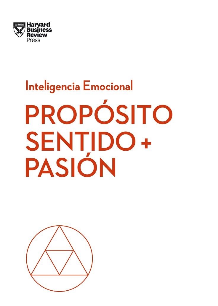 PROPÓSITO, SENTIDO Y PASIÓN | 9788494949340 | HARVARD BUSINESS REVIEW/HANSEN, MORTEN/AMABILE, TERESA/SNOKK, SCOTT A. | Llibreria Online de Vilafranca del Penedès | Comprar llibres en català