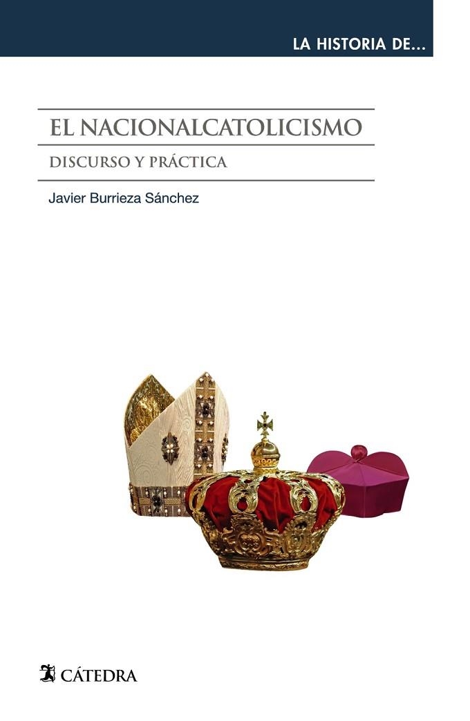 EL NACIONALCATOLICISMO | 9788437640563 | BURRIEZA SÁNCHEZ, JAVIER | Llibreria Online de Vilafranca del Penedès | Comprar llibres en català