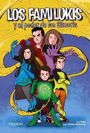 LOS FAMILUKIS Y EL PODER DE LOS SLIMERIS | 9788441541924 | ZAMORANO RODRÍGUEZ, CARLOS | Llibreria Online de Vilafranca del Penedès | Comprar llibres en català