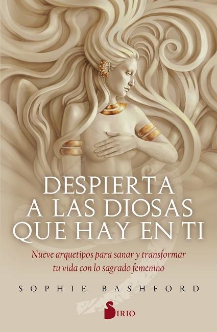 DESPIERTA A LAS DIOSAS QUE HAY EN TÍ | 9788418000041 | BASHFORD, SOPHIE | Llibreria Online de Vilafranca del Penedès | Comprar llibres en català