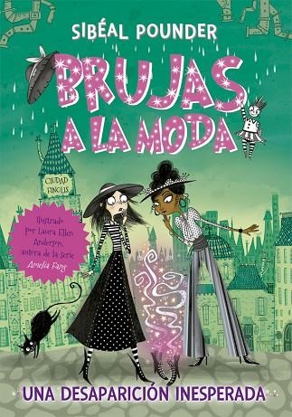 BRUJAS A LA MODA 2. UNA DESAPARICIÓN INESPERADA | 9788424665838 | POUNDER, SIBÉAL | Llibreria Online de Vilafranca del Penedès | Comprar llibres en català