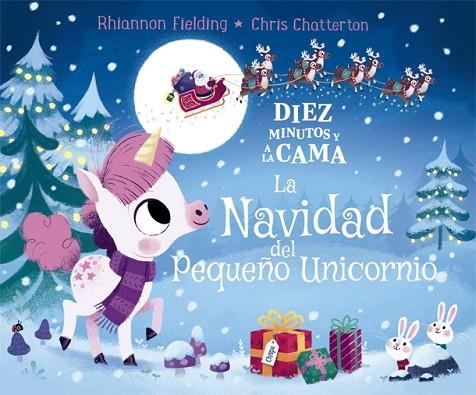 DIEZ MINUTOS Y A LA CAMA. LA NAVIDAD DEL PEQUEÑO UNICORNIO | 9788424665852 | FIELDING, RHIANNON | Llibreria Online de Vilafranca del Penedès | Comprar llibres en català