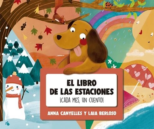 EL LIBRO DE LAS ESTACIONES. ¡CADA MES, UN CUENTO! | 9788424665791 | CANYELLES, ANNA | Llibreria Online de Vilafranca del Penedès | Comprar llibres en català