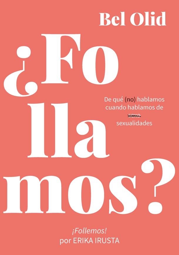 ¿FOLLAMOS? | 9788416670734 | OLID, BEL | Llibreria L'Odissea - Libreria Online de Vilafranca del Penedès - Comprar libros