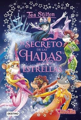 EL SECRETO DE LAS HADAS DE LAS ESTRELLAS | 9788408194514 | STILTON, TEA | Llibreria Online de Vilafranca del Penedès | Comprar llibres en català