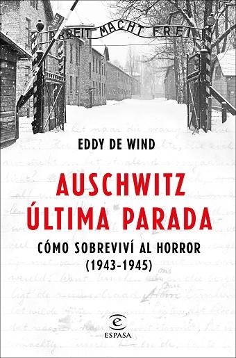 AUSCHWITZ, ÚLTIMA PARADA | 9788467057515 | EDDY DE WIND | Llibreria L'Odissea - Libreria Online de Vilafranca del Penedès - Comprar libros