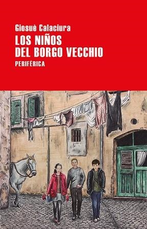 LOS NIÑOS DEL BORGO VECCHIO | 9788416291946 | CALACIURA, GIOSUÈ | Llibreria Online de Vilafranca del Penedès | Comprar llibres en català