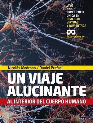 UN VIAJE ALUCINANTE AL INTERIOR DEL CUERPO HUMANO | 9788467056600 | MEDRANO, NICOLÁS/PREFASI, DANIEL | Llibreria L'Odissea - Libreria Online de Vilafranca del Penedès - Comprar libros